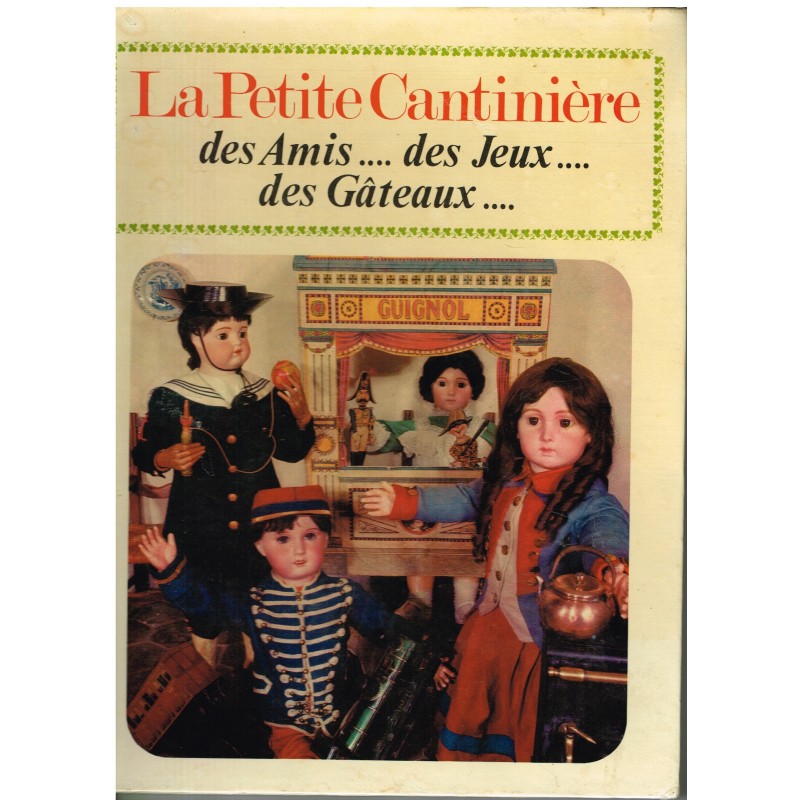 LIVRE : LA PETITE CANTINIERE DES AMIS... DES JEUX... DES GATEAUX