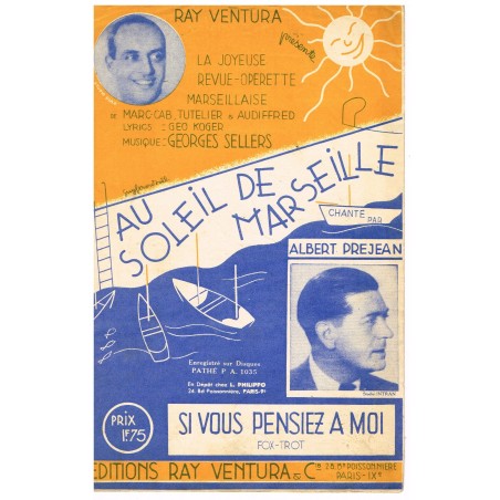 PARTITION - OPERETTE - AU SOLEIL DE MARSEILLE - SI VOUS PENSIEZ A MOI