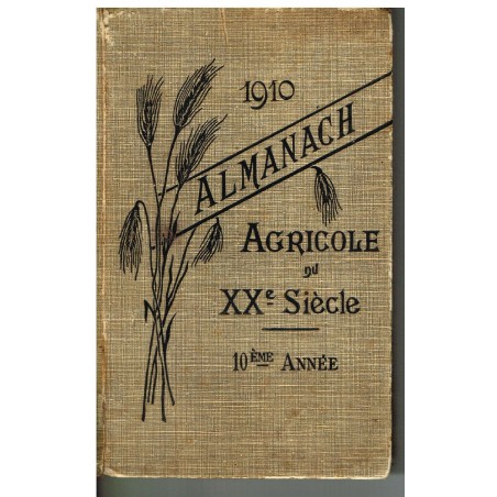 LIVRE - ALMANACH AGRICOLE DU XXème SIECLE - 1910﻿