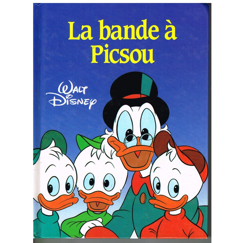 LIVRE : LA BANDE A PICSOU - WALT DISNEY﻿