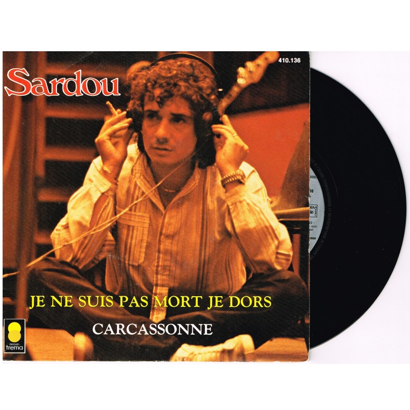 DISQUE 45 TOURS 17 cm SP MICHEL SARDOU - JE NE SUIS PAS MORT JE DORS.