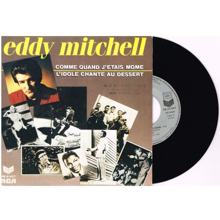 DISQUE 45 TOURS 17 cm SP EDDY MITCHELL - COMME QUAND J'ETAIS MOME