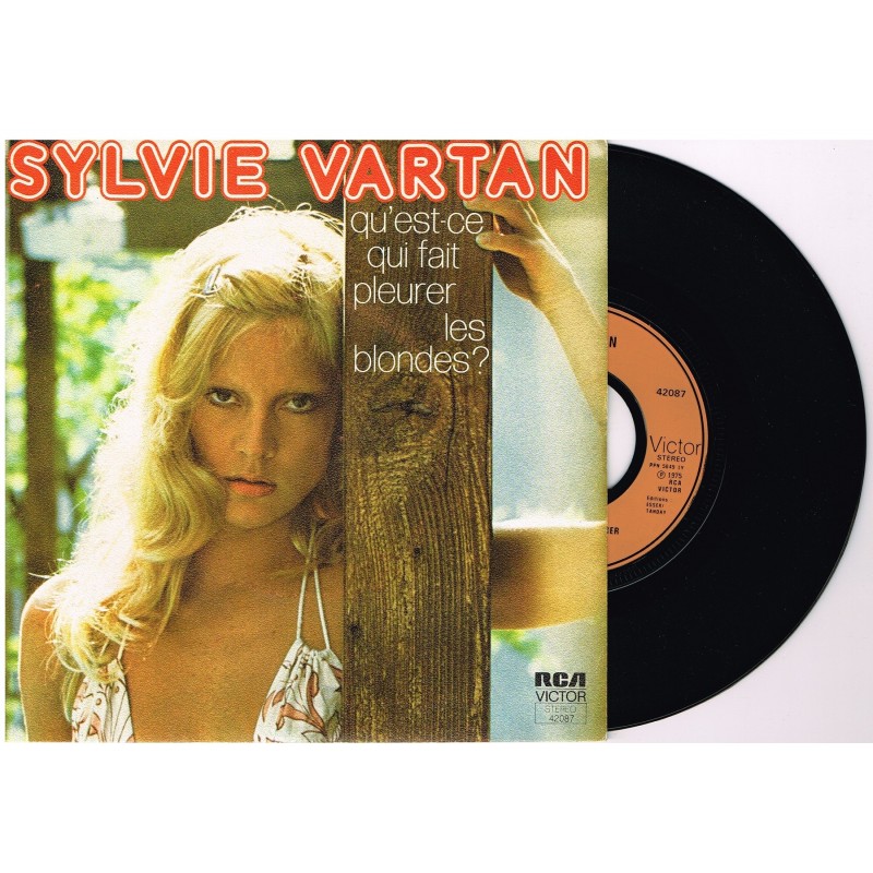 DISQUE 45 TOURS 17 cm SP SYLVIE VARTAN- QU'EST-CE QUI FAIT PLEURER LES BLONDES ?