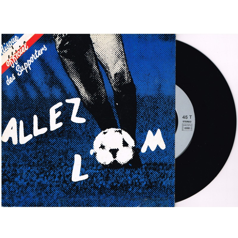 DISQUE 45 TOURS 17 cm SP ALLEZ L'OM - DISQUE OFFICIEL DES SUPPORTERS