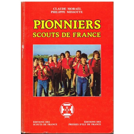 LIVRE SCOUTISME - PIONNIERS SCOUTS DE FRANCE