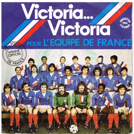 DISQUE 45 TOURS 17 cm SP VICTORIA... VICTORIA - POUR L'EQUIPE DE FRANCE.