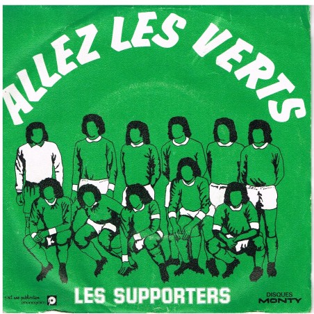 DISQUE 45 TOURS 17 cm SP ALLEZ LES VERTS - LES SUPPORTERS