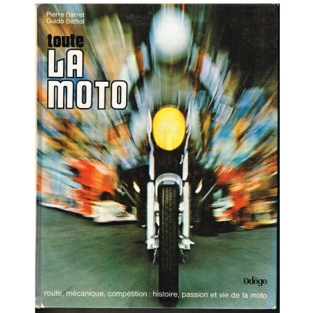 LIVRE - TOUTE LA MOTO - Pierre BARRET - Guido BETTIOL