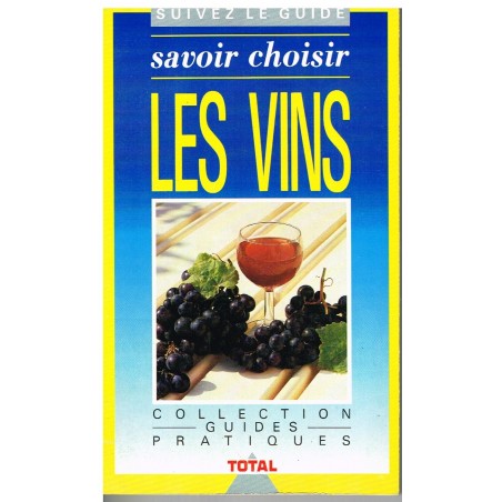 LIVRE - SAVOIR CHOISIR LES VINS - FRANCOIS D'ARGUIN