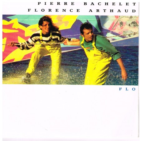 DISQUE PIERRE BACHELET - FLORENCE ARTHAUD - FLO