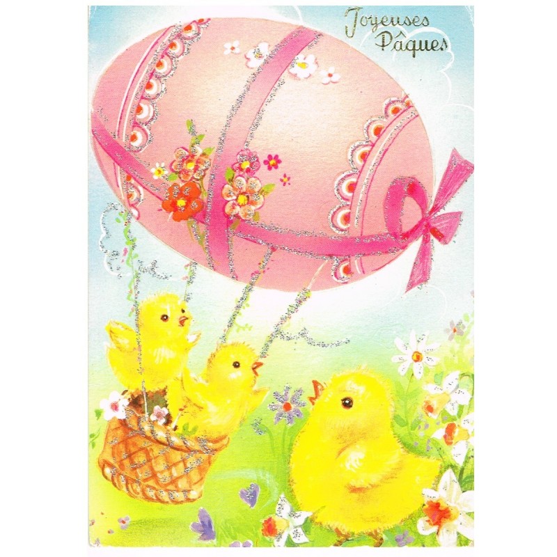 CARTE POSTALE JOYEUSES PAQUES - POUSSINS ET OEUF MONTGOLFIERE