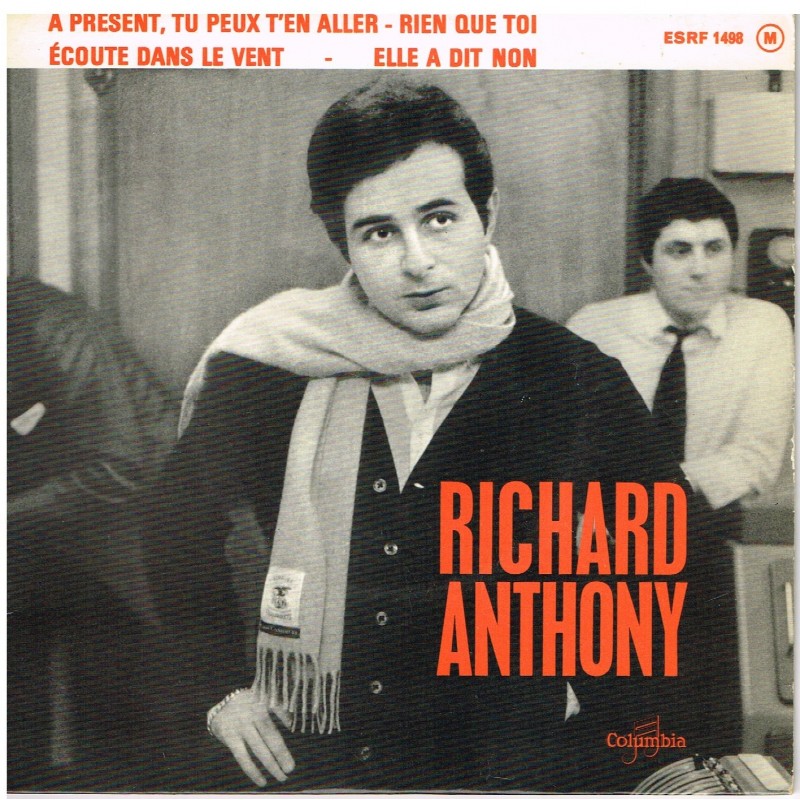 DISQUE 45 TOURS BIEM - RICHARD ANTHONY - A PRESENT TU PEUX T'EN ALLER