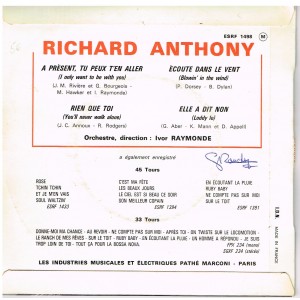 DISQUE 45 TOURS BIEM - RICHARD ANTHONY - A PRESENT TU PEUX T'EN ALLER