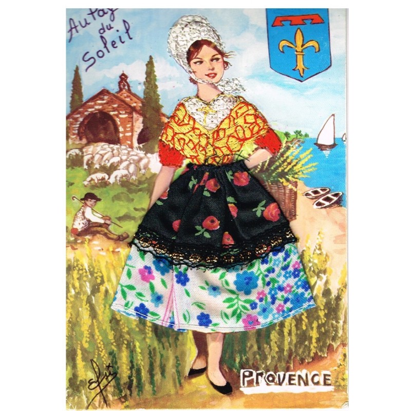 CARTE POSTALE BRODEE-HABILLEE -PROVENCE - AU PAYS DU SOLEIL