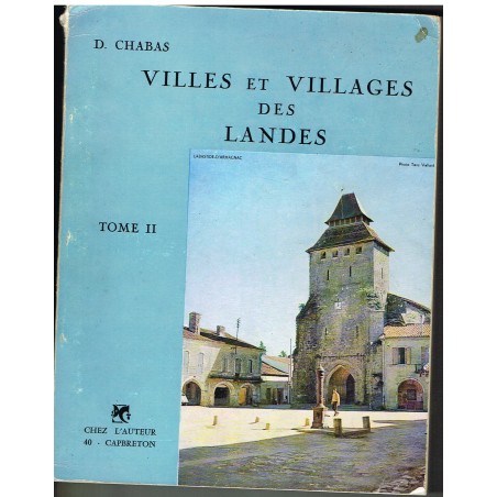 LIVRE - VILLES ET VILLAGES DES LANDES T II - D. CHABAS