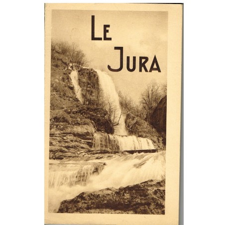 LIVRE - LE JURA TOURISTIQUE ET ECONOMIQUE