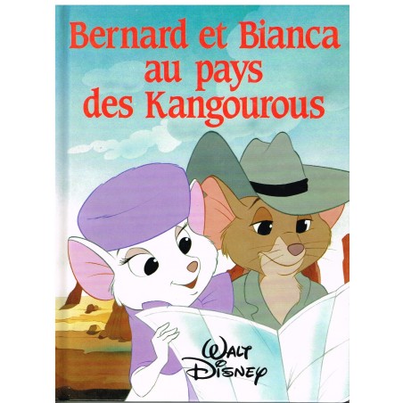 LIVRE - BERNARD ET BIANCA AU PAYS DES KANGOUROUS - WALT DISNEY