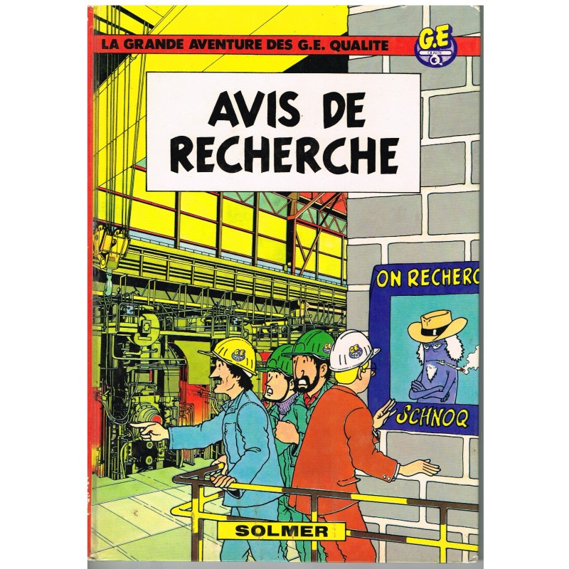 BANDE DESSINEE LA GRANDE AVENTURE DES G.E. QUALITE - AVIS DE RECHERCHE. SOLMER