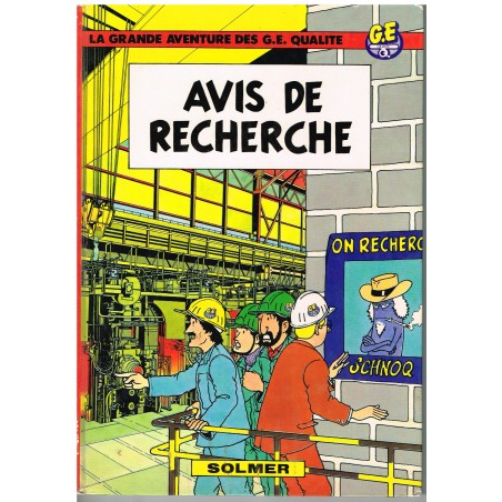 BANDE DESSINEE LA GRANDE AVENTURE DES G.E. QUALITE - AVIS DE RECHERCHE. SOLMER