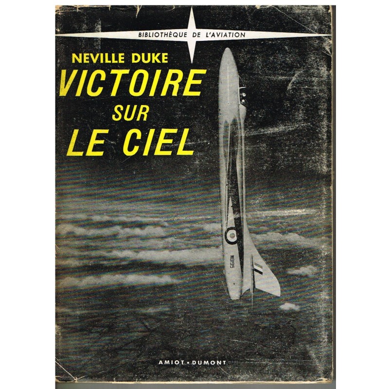 LIVRE - VICTOIRE SUR LE CIEL - NEVILLE DUKE