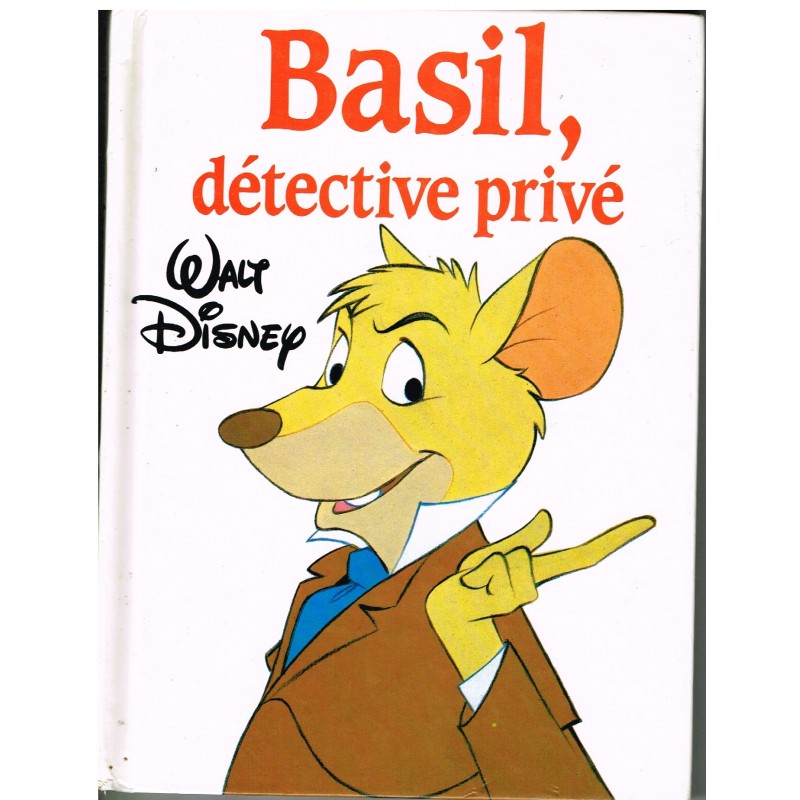 LIVRE - BASIL, DETECTIVE PRIVE - WALT DISNEY