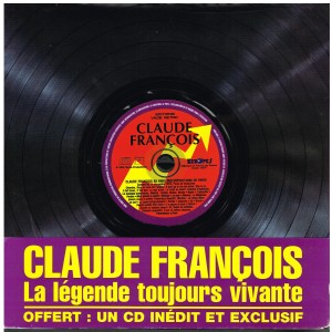 LIVRE CLAUDE FRANCOIS - LA LEGENDE TOUJOURS VIVANTE AVEC CD