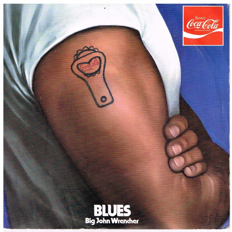 DISQUE 45 TOURS BLEU COCA COLA - BLUES - BIG JOHN WRENCHER