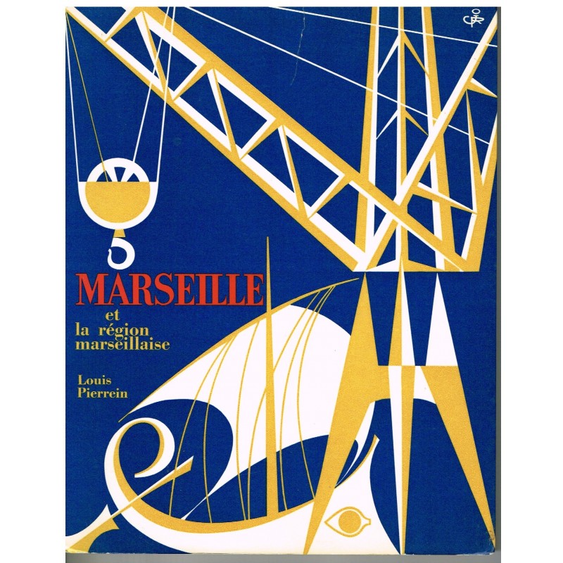 LIVRE - MARSEILLE ET LA REGION MARSEILLAISE - LOUIS PIERREIN