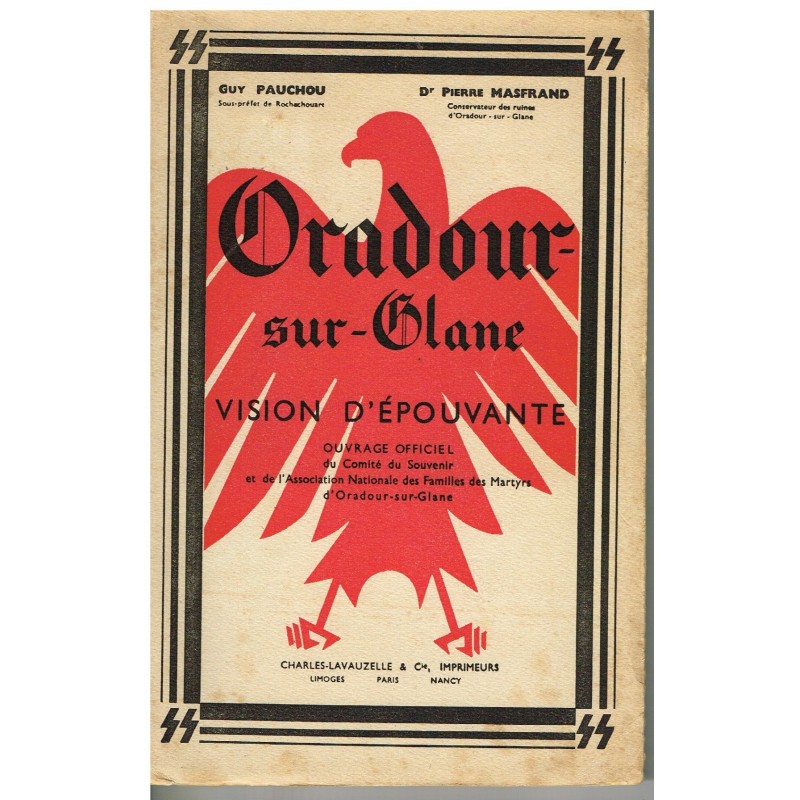 LIVRE - ORADOUR SUR GLANE - GUY PAUCHOU et Dr PIERRE MASFRAND