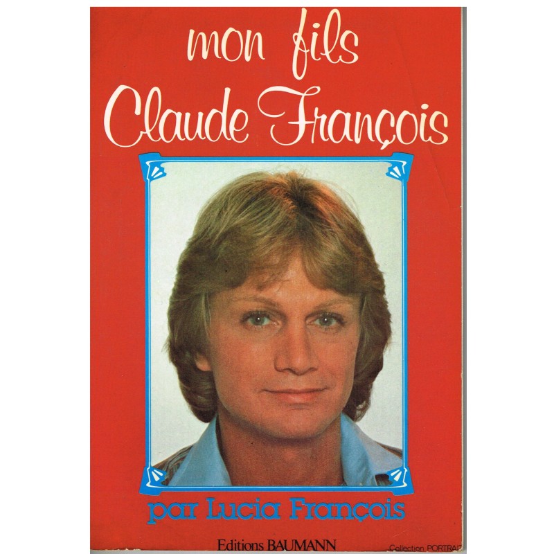 LIVRE MON FILS CLAUDE FRANCOIS PAR LUCIA FRANCOIS