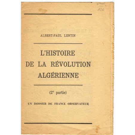 BROCHURE : L'HISTOIRE DE LA REVOLUTION ALGERIENNE - 2ème PARTIE par ALBERT-PAUL LENTIN