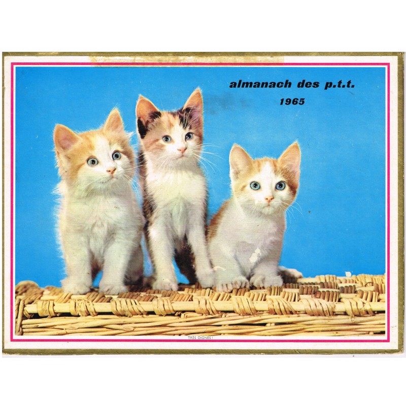 CALENDRIER ALMANACH DES PTT 1965 - CHATS TRES DIGNES