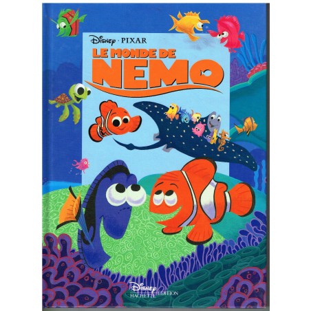 LIVRE - LE MONDE DE NEMO - WALT DISNEY PIXAR