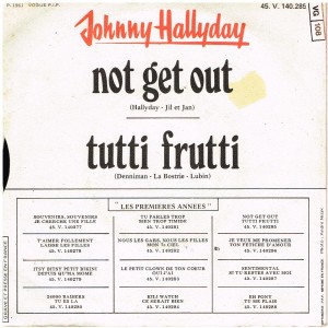 DISQUE 45 TOURS 17 cm N° 9 - JOHNNY HALLYDAY - NOT GET OUT - TUTTI FRUTTI