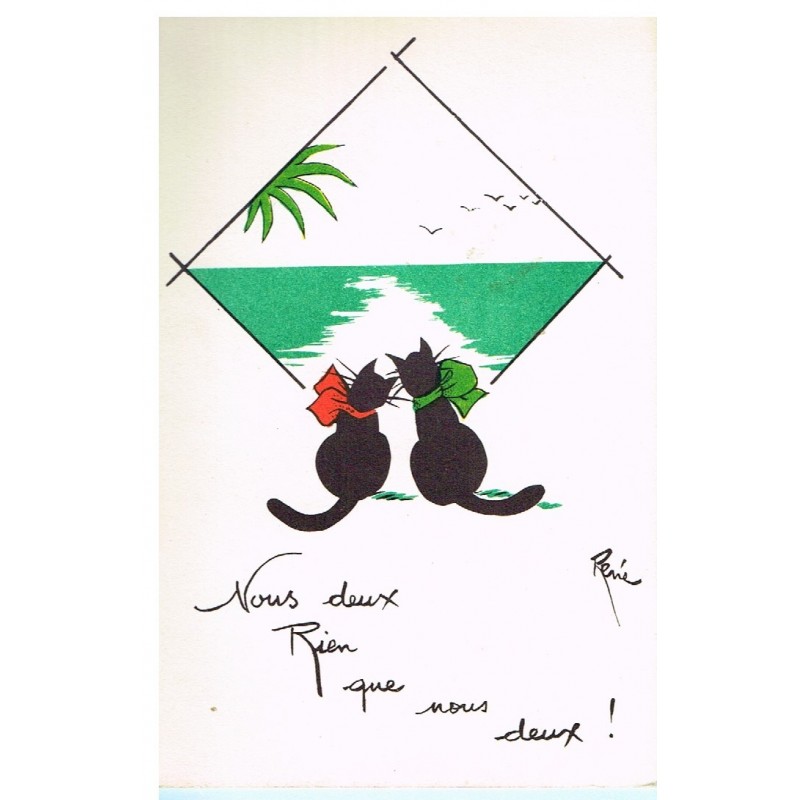 CARTE POSTALE CHATS NOIRS "NOUS DEUX RIEN QUE NOUS DEUX" - SIGNEE RENE.