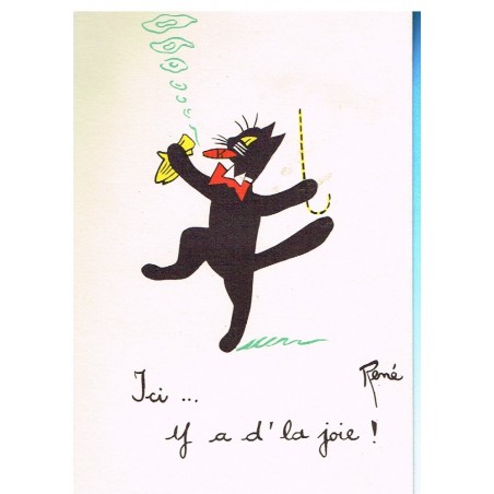 CARTE POSTALE CHAT NOIR "ICI... Y A D'LA JOIE !" - SIGNEE RENE