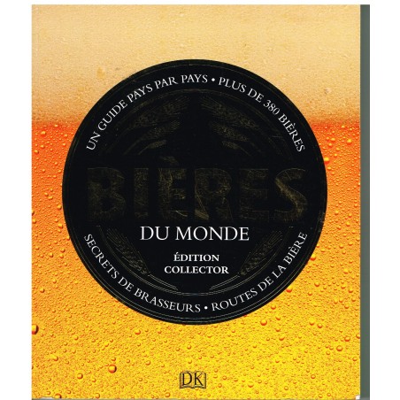 LIVRE  - BIERES DU MONDE - EDITION COLLECTOR