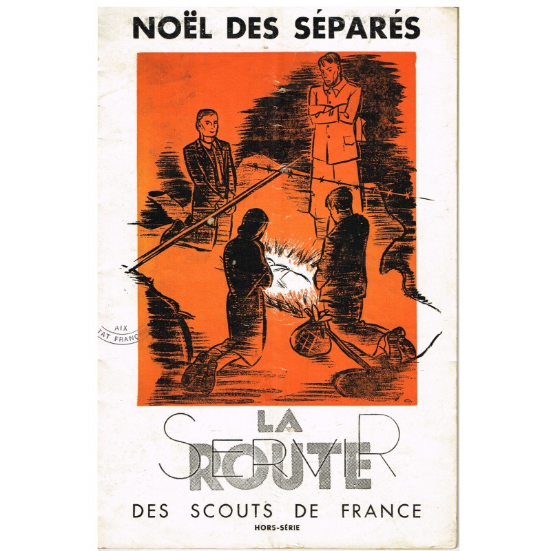 REVUE SCOUTISME -  LA ROUTE DES SCOUTS DE FRANCE - HORS  SERIE - NOËL DES SEPARES