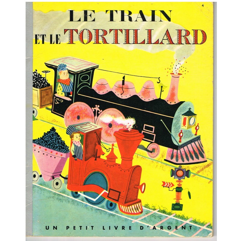 LIVRE - LE TRAIN ET LE TORTILLARD