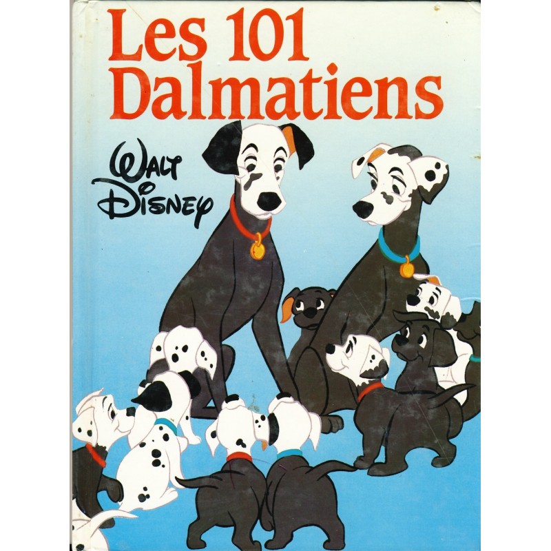 LIVRE : LES 101 DALMATIENS - WALT DISNEY