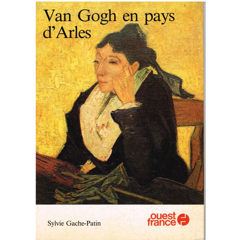 LIVRE : VAN GOGH EN PAYS D'ARLES 