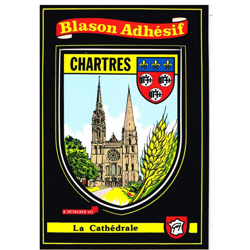 CARTE POSTALE BLASON ADHESIF - CHARTRES - LA CATHEDRALE