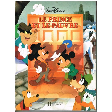 LIVRE - LE PRINCE ET LE PAUVRE - WALT DISNEY - HACHETTE JEUNESSE