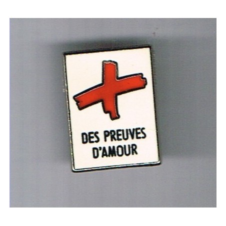 PIN'S CROIX ROUGE - DES PREUVES D'AMOUR