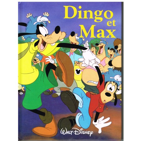 LIVRE - DINGO ET MAX - WALT DISNEY