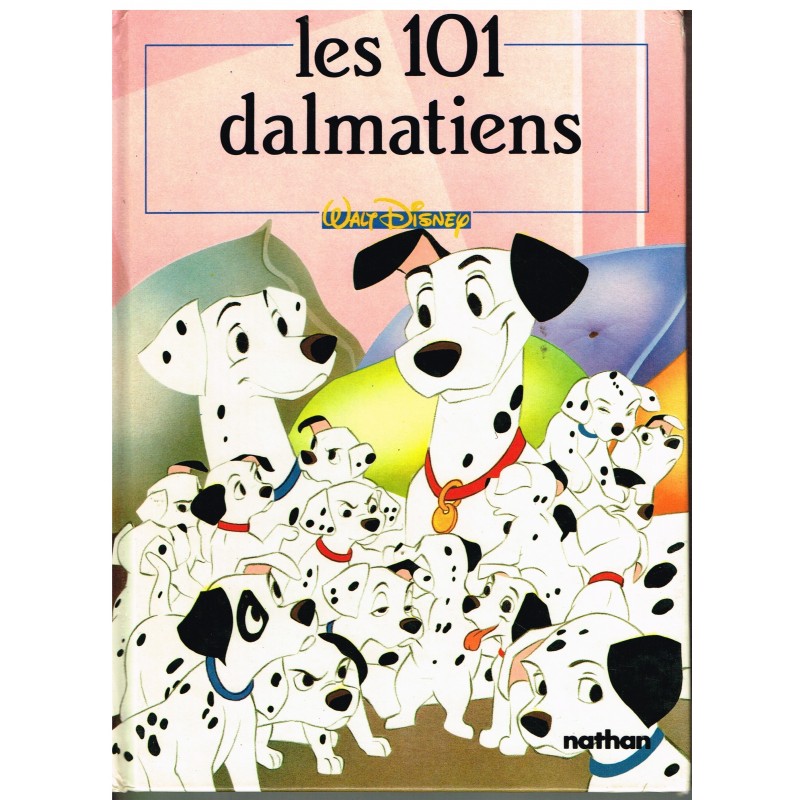 LIVRE : LES 101 DALMATIENS - WALT DISNEY - NATHAN