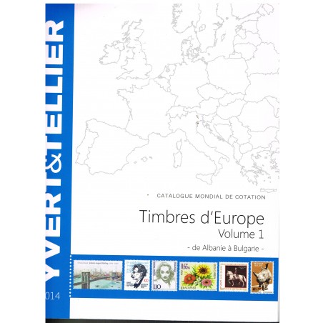 CATALOGUE DE COTATION  DES TIMBRES D'EUROPE VOLUME 1 2014 YVERT ET TELLIER