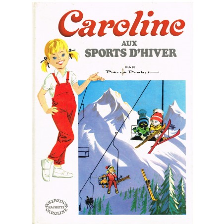 LIVRE : CAROLINE AUX SPORTS D'HIVER - PIERRE PROBST