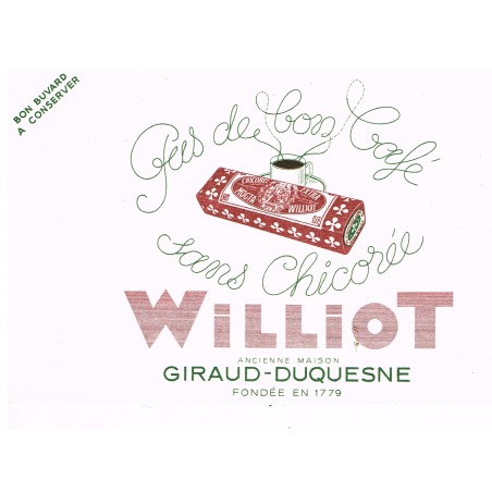 BUVARD CHICOREE WILLIOT - PAS DE BON CAFE SANS CHICOREE WILLIOT