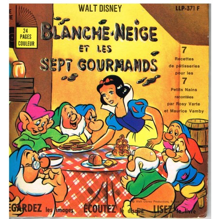 LIVRE-DISQUE 45 TOURS 17 cm  - BLANCHE NEIGE ET LES SEPT GOURMANDS - WALT DISNEY